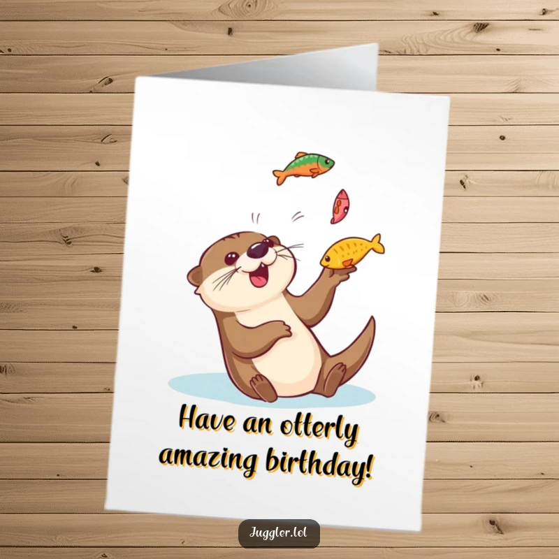 Funny free printable birthday card: a gleeful otter juggles colorful fish with a playful splash, a fun downloadable gift.