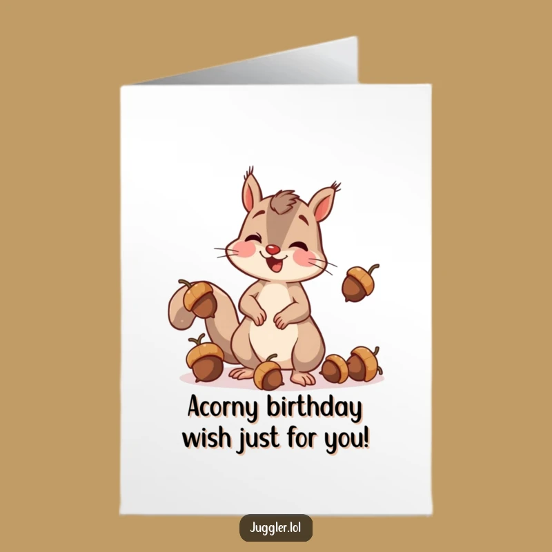 Free Printable Funny Squirrel Juggling Birthday Card: Hilarious Acorn Fail Downloadable Gift
